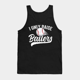 I Only Raise Ballers Baseball Tank Top